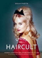 Ladies' Haircults: Cuts, Styles, and Accessories 1920-1980 886648346X Book Cover