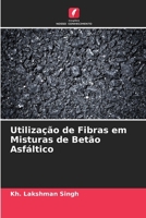 Utilização de Fibras em Misturas de Betão Asfáltico (Portuguese Edition) 6208091284 Book Cover