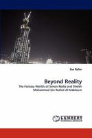 Beyond Reality: The Fantasy Worlds of Simon Rodia and Sheikh Mohammed bin Rashid Al Maktoum 3844328785 Book Cover