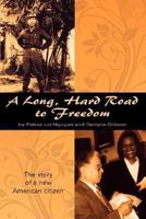 A Long, Hard Road to Freedom 0971772525 Book Cover