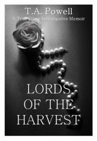 Lords of the Harvest: A True Crime Investigative Memoir (Powell Investigative Memoir #2) 0692825711 Book Cover