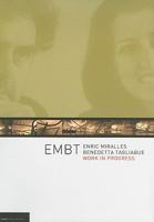 EMBT: Work in Progress [With DVD] 8496185923 Book Cover