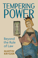 Tempering Power: Beyond the Rule of Law 1009775308 Book Cover