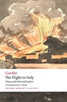 The Flight to Italy: Diary and Selected Letters 0198901224 Book Cover