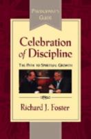 Celebration of Discipline Participant's Guide: The Path to Spiritual Growth 1932776036 Book Cover