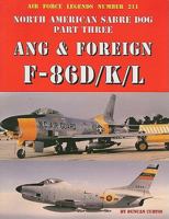 Air Force Legends Number 211: North American Sabre Dog Part Three: ANG & Foreign F-86D/K/L 0942612906 Book Cover