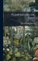 Plant Life On the Farm 1023918781 Book Cover