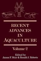 Recent Advances in Aquaculture: Volume 2 1468487388 Book Cover