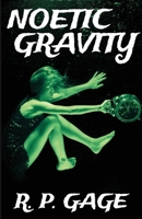 Noetic Gravity B0FGFMDFFJ Book Cover
