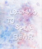Learning to Speak Bear 1949608328 Book Cover