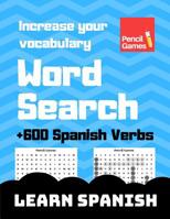 Word Search, +600 Spanish Verbs, Increase Your Vocabulary, Large Print 1096697300 Book Cover