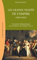 Les grands traités de l'Empire: de l'Empire au Grand Empire (1804-1810) - NOUVEAU MONDE (French Edition) 284736076X Book Cover