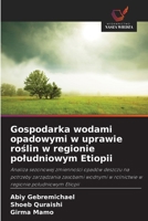 Gospodarka wodami opadowymi w uprawie roslin w regionie poludniowym Etiopii (Polish Edition) 6209939023 Book Cover