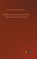 Buddhism, in its Connexion With Brahmanism and Hinduism 3752443138 Book Cover