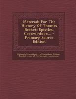 Materials For The History Of Thomas Becket: Epistles, Ccxxvii-dxxx... 1017497427 Book Cover