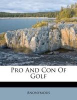 Pro And Con Of Golf 1245913026 Book Cover
