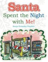 Santa Spent the Night with Me! 1463446268 Book Cover