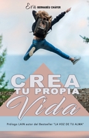 Crea tu propia vida 8409203987 Book Cover