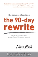 The 90-Day Rewrite: The Process of Revision 0983141215 Book Cover