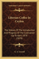 Liberian Coffee in Ceylon 1166597547 Book Cover