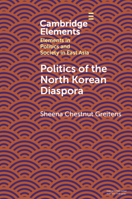 Politics of the North Korean Diaspora 1009197282 Book Cover