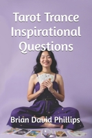 Tarot Trance Inspirational Questions B0FNK1KVGL Book Cover