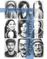 RITRATTI IN PRATICA: 50 VOLTI DA OSSERVARE, COPIARE E REINTERPRETARE (Italian Edition) B0FCF2N4CX Book Cover