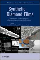 Synthetic Diamond Films: Preparation, Electrochemistry, Characterization, and Applications 0470487585 Book Cover