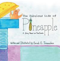The Fabulous Life of Pineapple: A Story Based on True Events 197361815X Book Cover