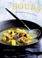 Soups: 120 Delicious Recipes from Cuisine Et Vins de France 1770503099 Book Cover