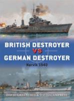 British Destroyer Vs German Destroyer: Narvik 1940 1472828585 Book Cover