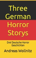 Three German Horror Stories: Drei Deutsche Horror Geschichten B0FJRH6ZZ1 Book Cover