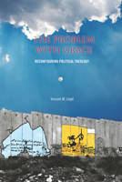 The Problem with Grace: Reconfiguring Political Theology 0804768846 Book Cover
