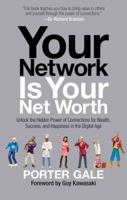 Your Network Is Your Net Worth: Unlock the Hidden Power of Connections for Wealth, Success, and Happiness in the Digital Age 145168875X Book Cover
