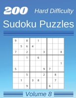 200 Hard Difficulty Sudoku Puzzles: Sudoku Puzzle Book with Large Font for Adults and Seniors - Volume 8 B08LNJJCZ4 Book Cover