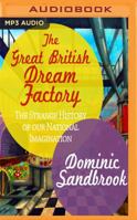 The Great British Dream Factory 154362376X Book Cover