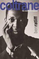 Coltrane: The Story of a Sound 0312427786 Book Cover