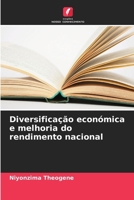 Diversificação económica e melhoria do rendimento nacional (Portuguese Edition) 6207656059 Book Cover