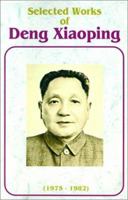 Selected Works of Deng Xiaoping: (1975-1982) 0898753414 Book Cover