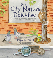 Be a City Nature Detective 177108572X Book Cover