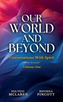 Our World and Beyond (Our World and Beyond Books) 0993651909 Book Cover
