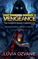 The Shadow Daddy’s Vengeance: A Dark Sci-Fi Dystopian Romance B0GMK2MBP8 Book Cover