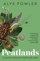 Peatlands: A Journey Between Land and Water 1399727567 Book Cover
