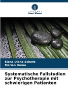 Systematische Fallstudien zur Psychotherapie mit schwierigen Patienten (German Edition) 6209978029 Book Cover