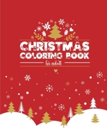 Christmas Coloring Book for Adults: Christmas Holiday season gifts, Christmas coloring books for adults relaxation B08NRZGD7F Book Cover