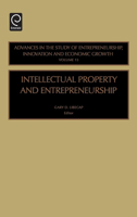 INTELLECT PROPERTY ENTREP ASEI15H (Advances in the Study of Entrepreneurship, Innovation and Economic Growth) 0762311029 Book Cover