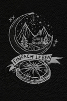 Einfach Leben - das Mikroabenteuer Tagebuch: Dein Logbuch für die kleinen - feinen Abenteuer, verrückte kuriose Reiseabenteuer direkt vor deiner ... selber schreiben (German Edition) 1691510726 Book Cover