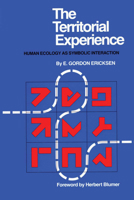 The Territorial Experience: Human Ecology as Symbolic Interaction 0292740840 Book Cover