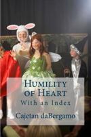 Humility of Heart: With an Index 1496015010 Book Cover