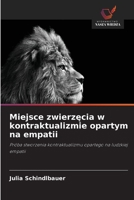 Miejsce zwierzecia w kontraktualizmie opartym na empatii (Polish Edition) 6630380568 Book Cover
